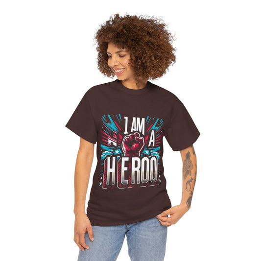 Inspirational Unisex Heavy Cotton Tee - 'I Am A Hero' Design