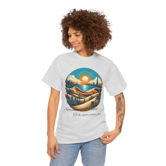 Inspirational Unisex Heavy Cotton Tee - "Someone Asked Me to be More Powerful"